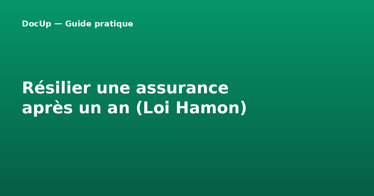 Résilier une assurance après un an (Loi Hamon)